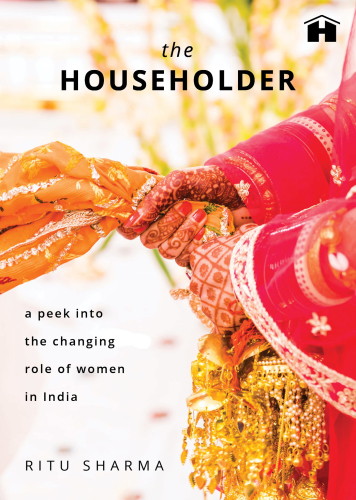 The householder a peek into the changing role of women in India