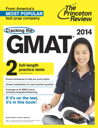 Cracking the GMAT with 2 Practice Tests, 2014 Edition