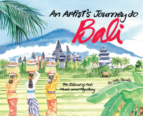 An Artist's Journey to Bali: the Island of Art, Magic and Mystery