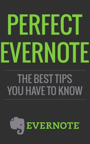 Evernote: Perfect Evenote, The Best Tips You Have to know