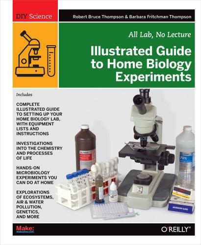 DIY Science: Illustrated Guide to Home Biology Experiments: All Lab, No Lecture