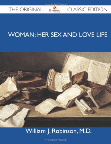 Woman: Her Sex and Love Life