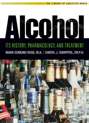 Alcohol: its history, pharmacology, and treatment