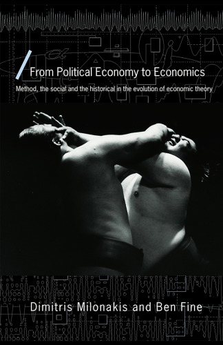 From political economy to economics: method, the social and the historical in the evolution of economic theory