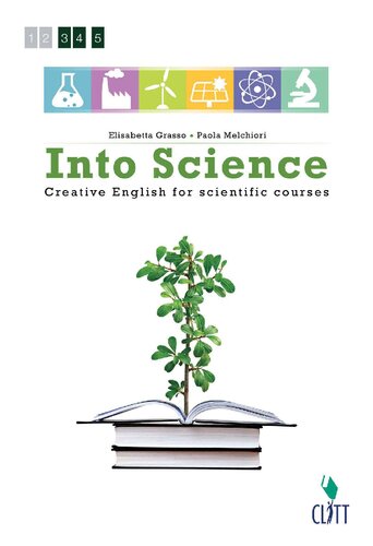 Into science. Creative english for scientific course. Per le Scuole superiori. Con e-book. Con espansione online