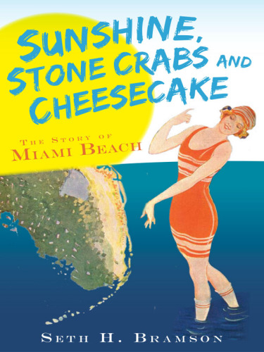 Sunshine, stone crabs and cheesecake: the story of Miami Beach