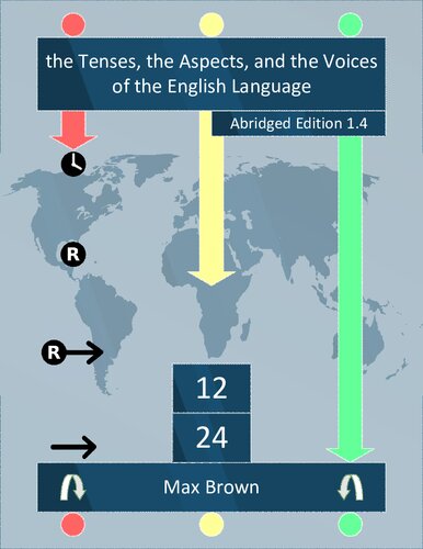 the Tenses, the Aspects, and the Voices of the English Language