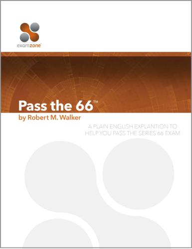 Pass The 66 A Plain English Explanation To Help You Pass The Serie 66 Exam Updated for 2016