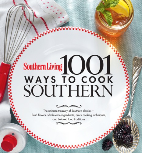 Southern Living 1,001 Ways to Cook Southern