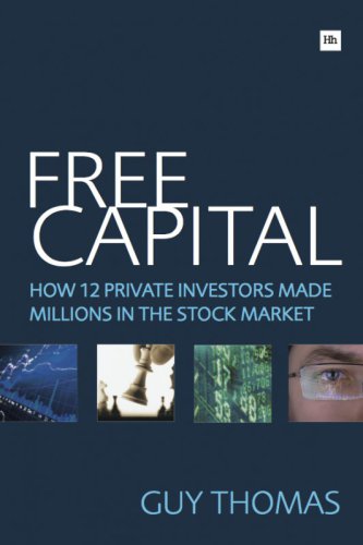 Free capital how 12 private investors made millions in the stock market