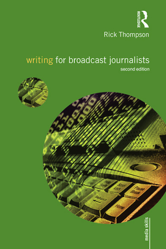 Writing for Broadcast Journalists