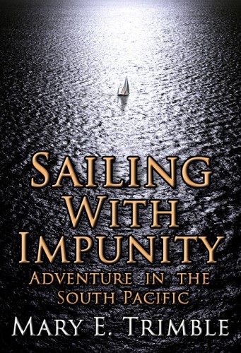 Sailing with impunity: adventure in the South Pacific