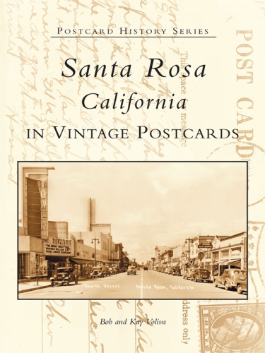 Santa Rosa: California in vintage postcards