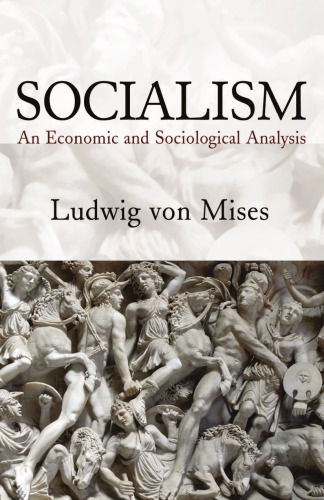 Socialism: an economic and sociological analysis