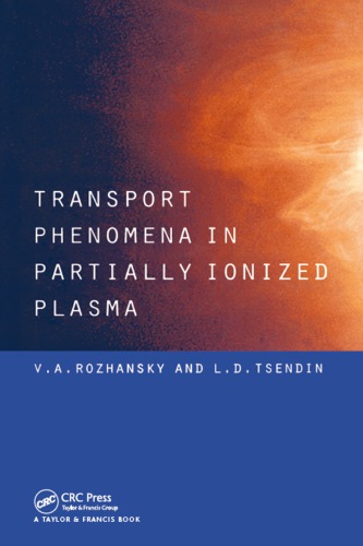 Transport Phenomena in Partially Ionized Plasma