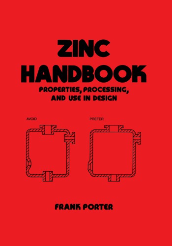 Zinc Handbook: Properties, Processing, and Use In Design