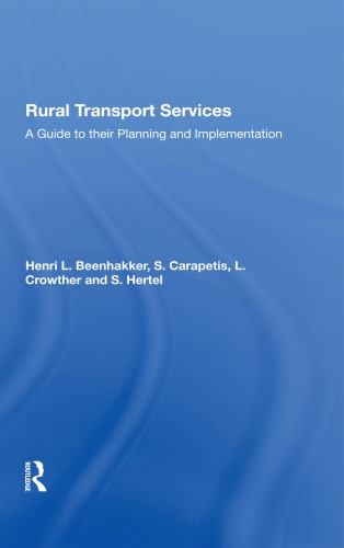 Rural Transport Services: A Guide To Their Planning And Execution