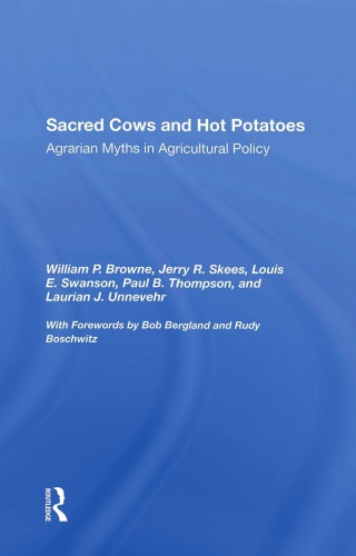 Sacred Cows And Hot Potatoes: Agrarian Myths And Agricultural Policy