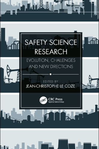 Safety Science Research: Evolution, Challenges and New Directions