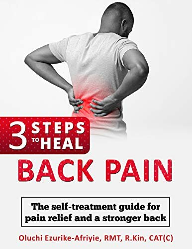 3 Steps to Heal Back Pain The self-treatment guide for pain relief and a stronger back