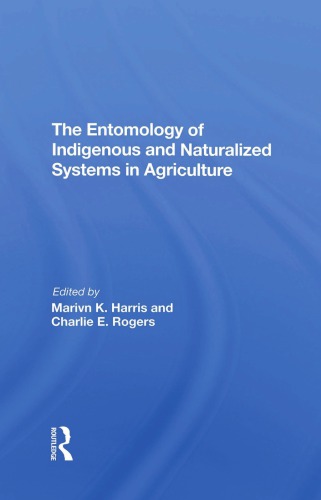 The Entomology Of Indigenous And Naturalized Systems In Agriculture