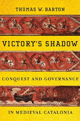 Victory's Shadow: Conquest and Governance in Medieval Catalonia