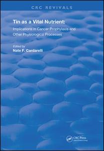 Tin as a Vital Nutrient: Implications in Cancer Prophylaxis and other Physiological Processes