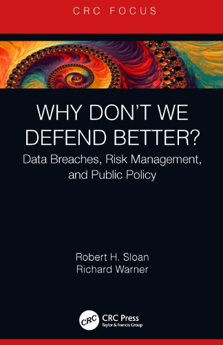 Why Don't We Defend Better?: Data Breaches, Risk Management, and Public Policy