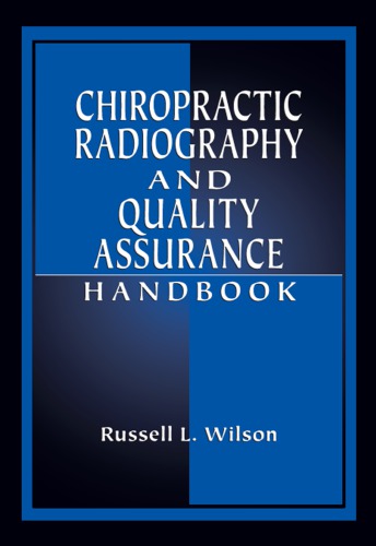 Chiropractic radiography and quality assurance handbook