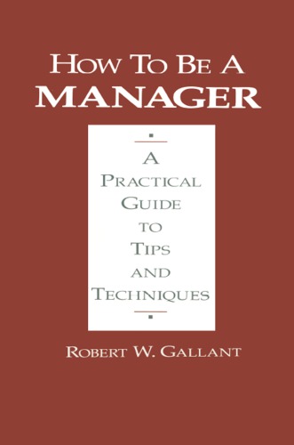 How to be a manager a practical guide to tips and techniques