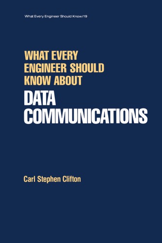 What every engineer should know about data communications