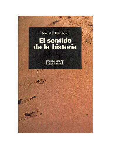 El sentido de la historia. Experiencia de la filosofía del destino humano