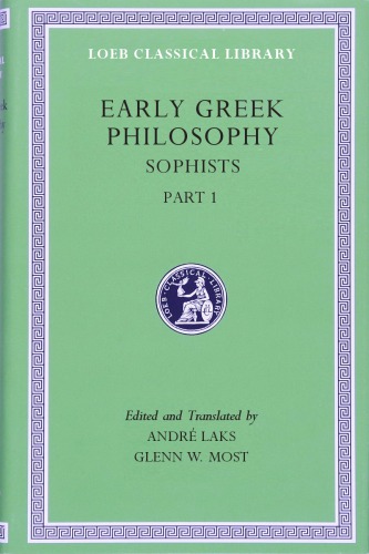 Early Greek Philosophy, Volume VIII: Sophists, Part 1 (with correction)