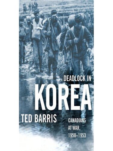 朝鲜僵局：加拿大人在朝鲜战争中，1950-1953, Deadlock in Korea: Canadians at War, 1950-1953 中英双语 【百度机翻】