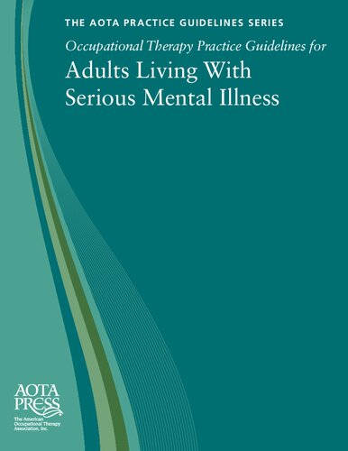 Occupational Therapy Practice Guidelines for Adults With Serious Mental Illness