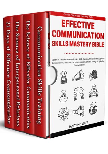 Effective Communication Skills Mastery Bible: 4 Books in 1 Boxset