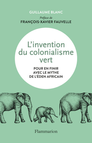 L'invention du colonialisme vert