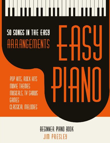 50 Songs In The Easy Arrangements: Easy Piano - Piano Book - Piano Music - Piano Books - Piano Sheet Music - Keyboard Piano Book - Music Piano - Sheet ... Book - Adult Piano - The Piano Book - Piano