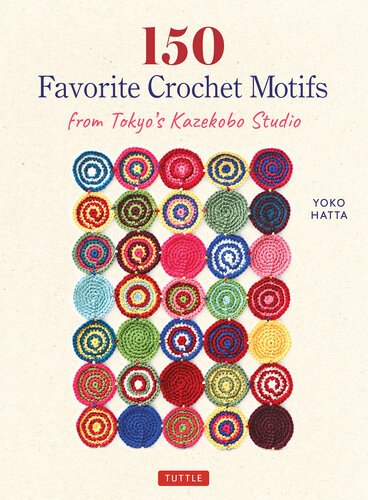 150 Favorite Crochet Motifs from Tokyo's Kazekobo Studio