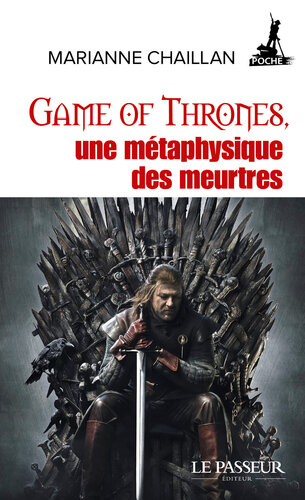 Game of Thrones, une métaphysique des meurtres (Poche) (French Edition)