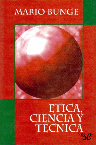 Ética, ciencia y técnica