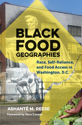 Black Food Geographies: Race, Self-Reliance, and Food Access in Washington, D.C