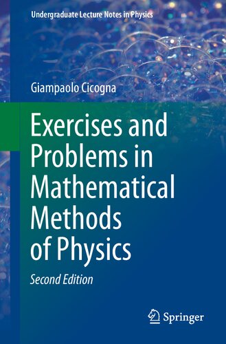 EXERCISES AND PROBLEMS IN MATHEMATICAL METHODS OF PHYSICS.