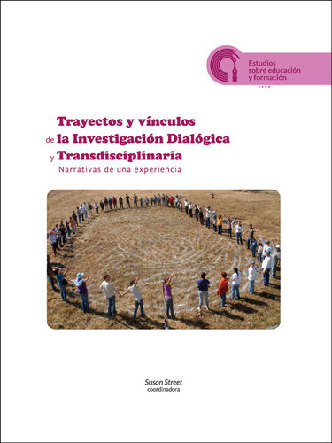 Trayectos y vínculos de la investigación dialógica y transdisciplinaria: narrativas de una experiencia