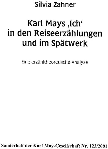 Karl Mays ,Ich' in den Reiseerzählungen und im Spätwerk. Eine erzähltheoretische Analyse