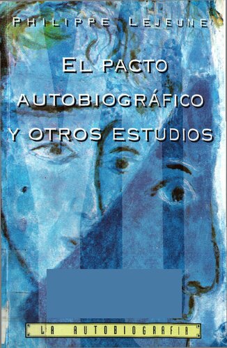 El pacto autobiográfico y otros textos