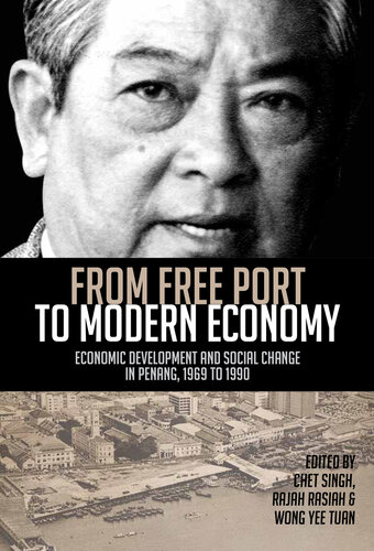 From Free Port to Modern Economy: Economic Development and Social Change in Penang, 1969-1990