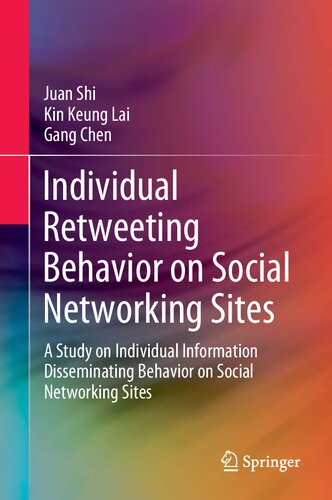 Individual Retweeting Behavior on Social Networking Sites: A Study on Individual Information Disseminating Behavior on Social Networking Sites