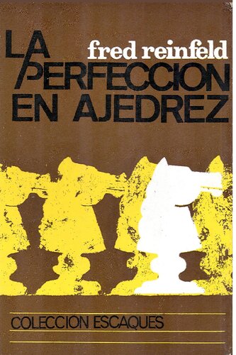 La Perfeccion en Ajedrez