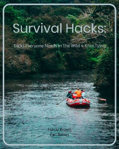 Survival Hacks: Tricks Everyone Needs in The Wild + Knot Tying